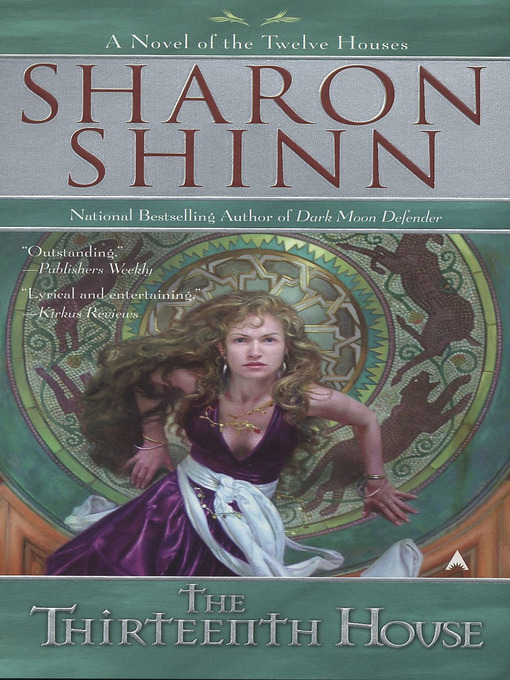 Title details for The Thirteenth House by Sharon Shinn - Available